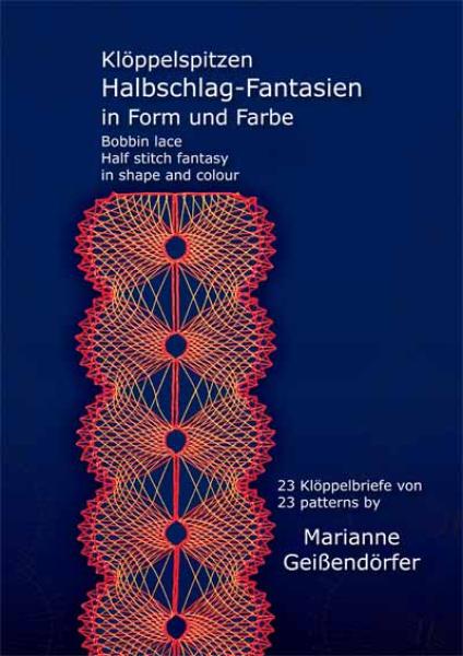 Halbschlag-Fantasien in Form und Farbe by Marianne Geißendörfer
