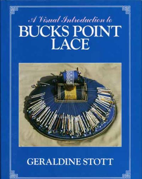 A Visual Introduction to Bucks Point Lace  von Geraldine Stott .