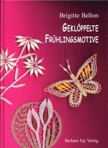 Geklöppelte Frühlingsmotive (Springmotifs) by Brigitte Bellon