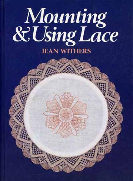 Mounting and Using Lace by Jean Withers