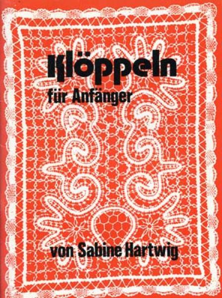 Klöppeln für Anfänger von Sabine Hartwig