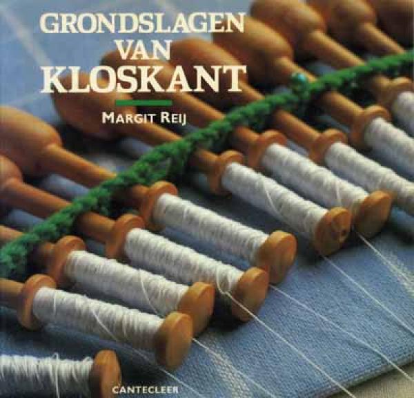 Grondslagen van Kloskant by Margit Reij