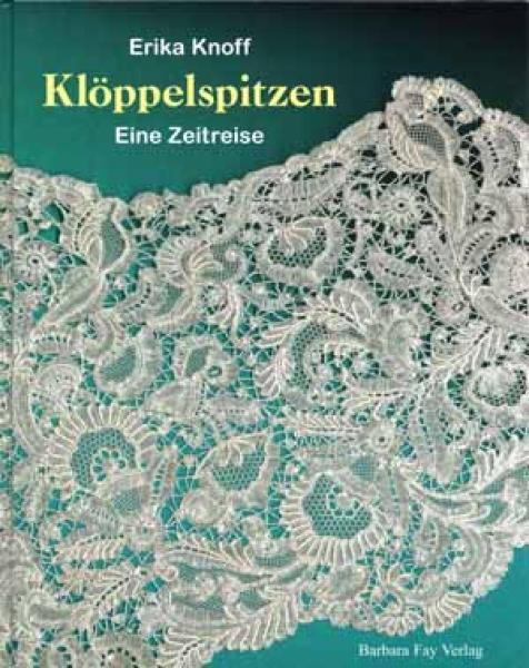 Klöppelspitzen - Eine Zeitreise von Erika Knoff