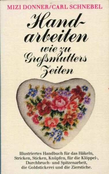Handarbeiten wie zu Großmutters Zeiten