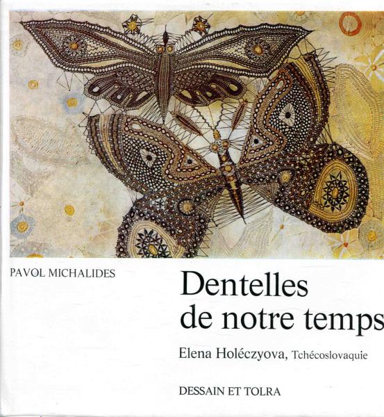 Dentelles de notre temps Elena Holéczyova von Pavo Michalides