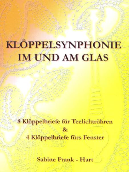 Klöppelsynphonie im und am Glas