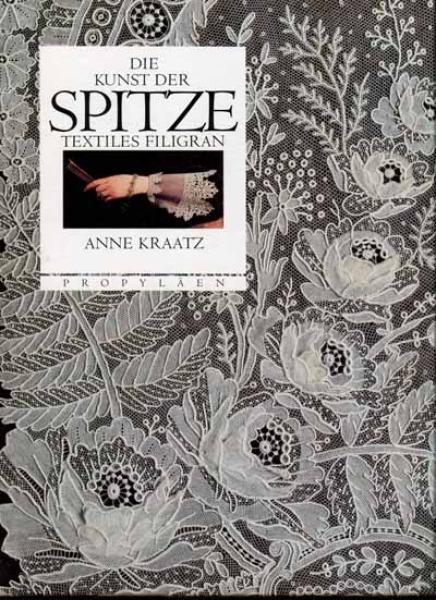 Die Kunst der Spitze by Anne Kraatz