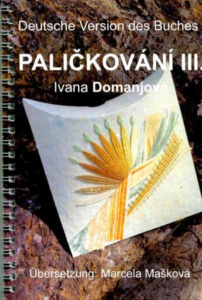 Palickování III  von Ivana Domanjová