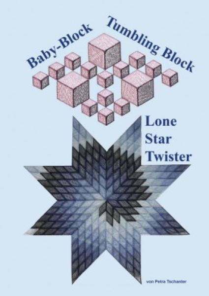 Baby-Block/Tumbling Block und Lone Star Twister by Petra Tschant