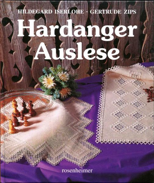 Hardanger Auslese von Hildegard Iserlohe u. Gertrude Zips