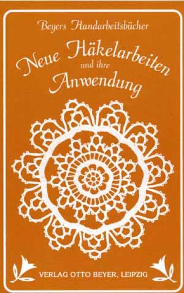 Häkel-Arbeiten (Crochet) Otto Beyer Verlag Reprint