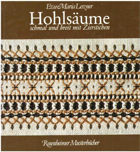 Hohlsäume von Eva Maria Leszner -Rosenheimer Verlag