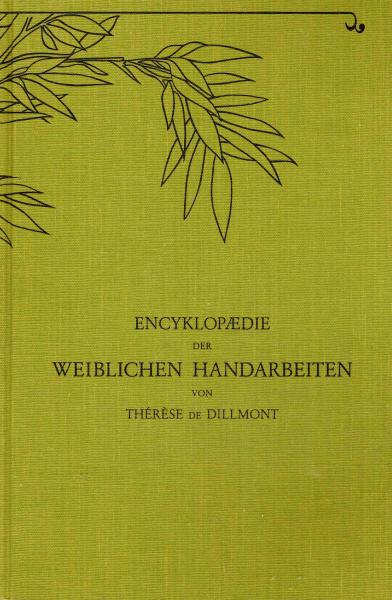 Encyklopädie der weiblichen Handarbeiten von Therese de Dillmont