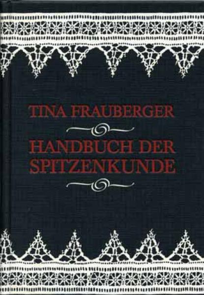 Handbuch der Spitzenkunde by Tina Frauberger