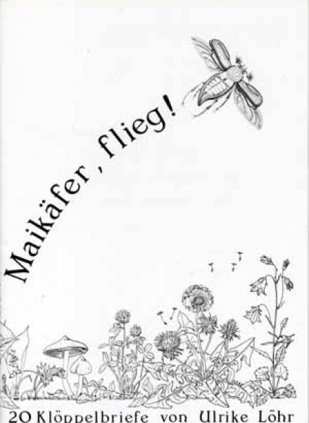 Maikäfer, flieg! by Ulrike Löhr (Voelcker)