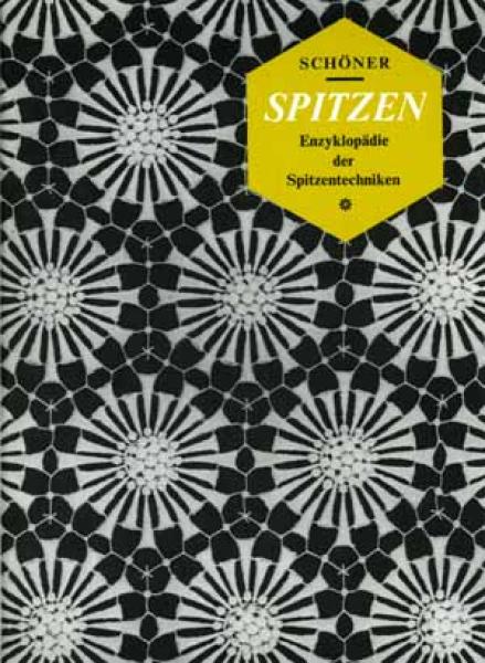 Spitzen - Enzyklopädie der Spitzentechniken by Friedrich Schöner