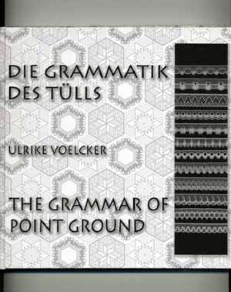 Die Grammatik des Tülls von Ulrike Voelcker