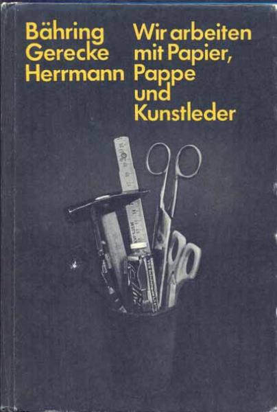 Wir arbeiten mit Papier, Pappe und Kunstleder