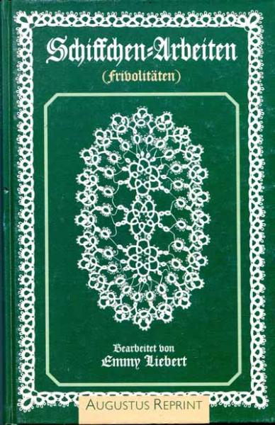 Schiffchen-Arbeiten von Emmy Liebert Reprint von 1994