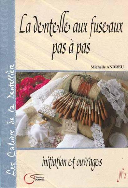 La dentelle aux fuseaux pas à pas von Michelle Andreu