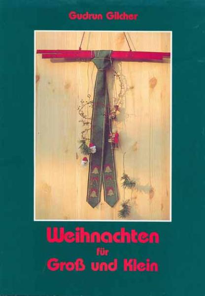 Weihnachten für Groß und Klein by Gudrun Gilcher