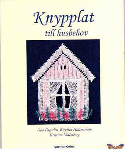Knypplat till husbehov von Ulla Fagerlin, Birgitta Hulte