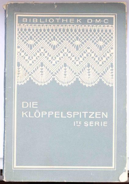 Die Klöppelspitzen 1te Serie Th. de Dillmont unvollständig