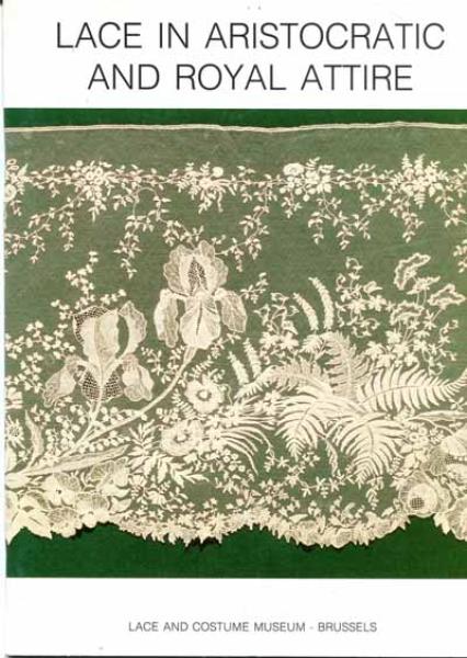 Lace in Aristrocatic and Royal Attire - Lace and Corume Museum B