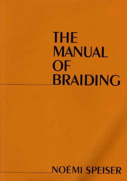 The Manual of Braiding by Noémi Speiser