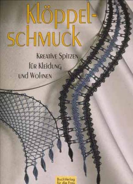 Klöppelschmuck - Kreative Spitzen für Kleidung und Wohnen