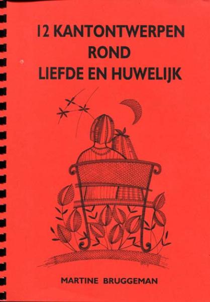 12 Kantontwerpen rond liefde en huweljik von Martine Bruggeman