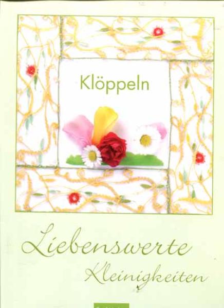 Klöppeln - Liebenswerte Kleinigkeiten - BuchVerlag für die Frau