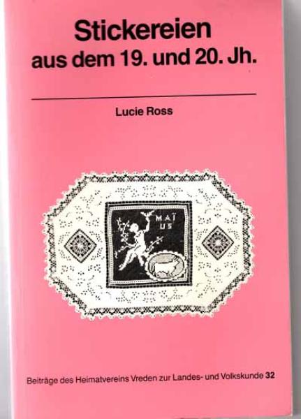 Stickereien aus dem 19. und 20. Jh. von Lucie Ross