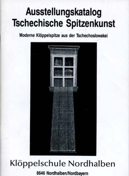 Tschechische Spitzenkunst - Ausstellungskatalog Nordhalben