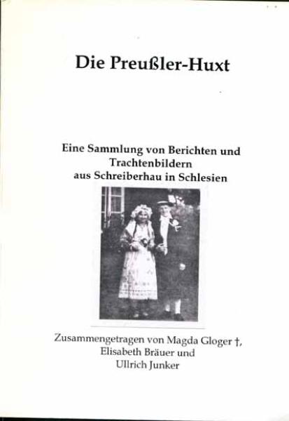Die Preußler-Huxt - Sammlung Trachtenbilder Scheiberhau/Schlesie