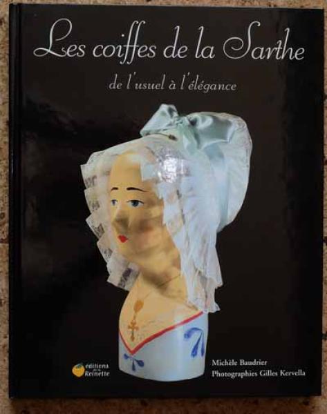 Les coiffes de la Sarthe de l´usuel à l ´élégance
