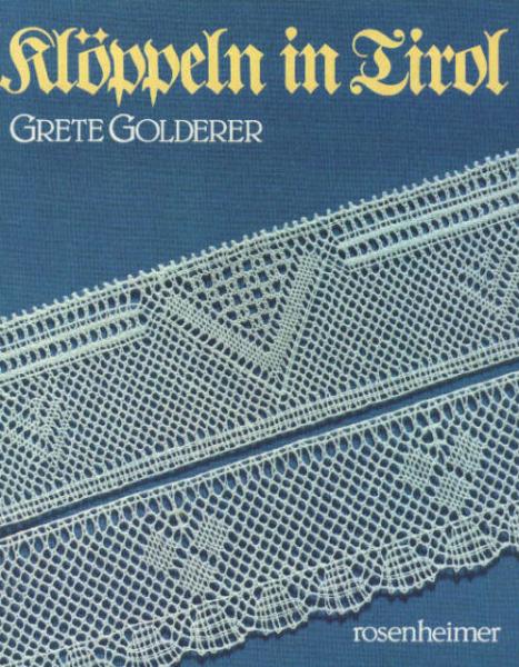 Klöppeln in Tirol v. Grete Golderer