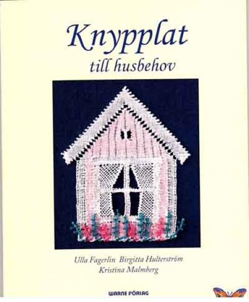 looking for: Knypplat till husbehov av Ulla Fagerlin, Birgitta H