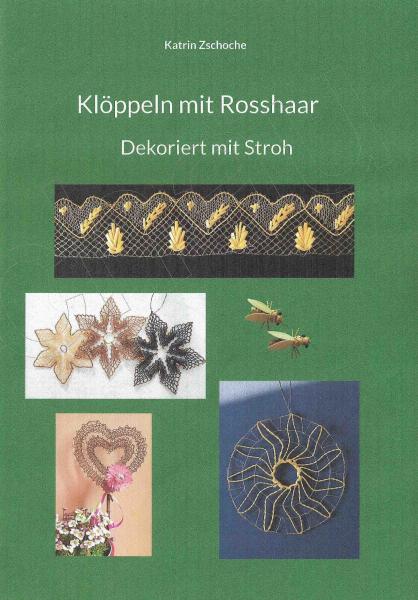 Klöppeln mit Rosshaar - Dekoriert mit Stroh by Katrin Zschoche