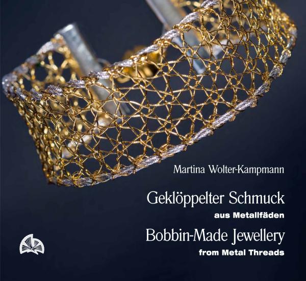 Bobbin-made Jewellery with Metal Threads by Martina Wolter-Kampm