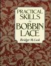 Practical Skills in Bobbin Lace by Bridget M. Cook