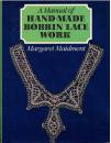 Hand-made Bobbin Lace Work von Margaret Maidment