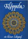 Klöppeln - ein kleiner Lehrgang von Brigitte Bellon