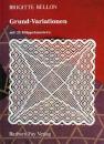 Grund-Variationen von Brigitte Bellon