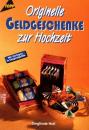 Originelle Geldgeschenke zur Hochzeit von Sieglinde Holl