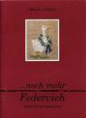 ... und noch mehr Federvieh von Ursula Scherz
