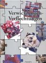 Verwicklungen - Verflechtungen
