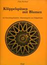 Klöppelspitzen mit Blumen by Claire Burkhard