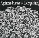 Spitzenkunst im Erzgebirge (3)