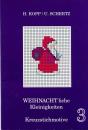 Weihnachtliche Kleinigkeiten von H. Kopp/U. Schertz